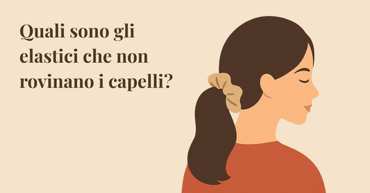 Quali sono gli elastici che non rovinano i capelli?