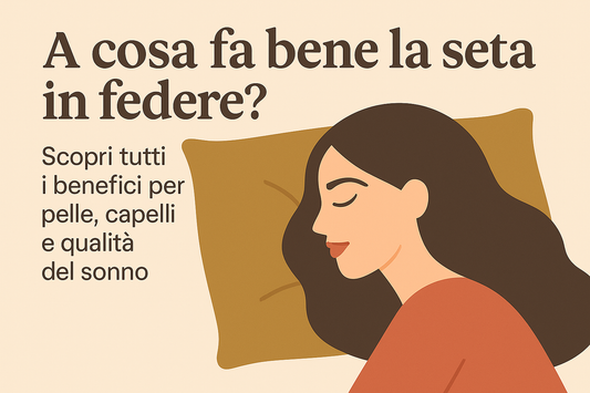 A cosa fa bene la seta in federe