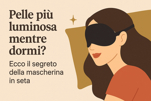 Pelle più luminosa mentre dormi? Ecco il segreto della mascherina in seta