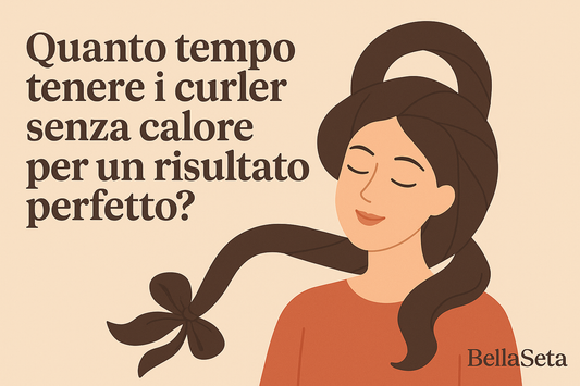 Quanto tempo tenere i curler senza calore per un risultato perfetto