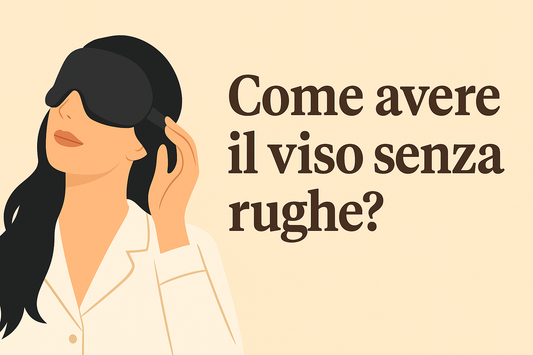 Come avere il viso senza rughe: metodi naturali ed efficaci